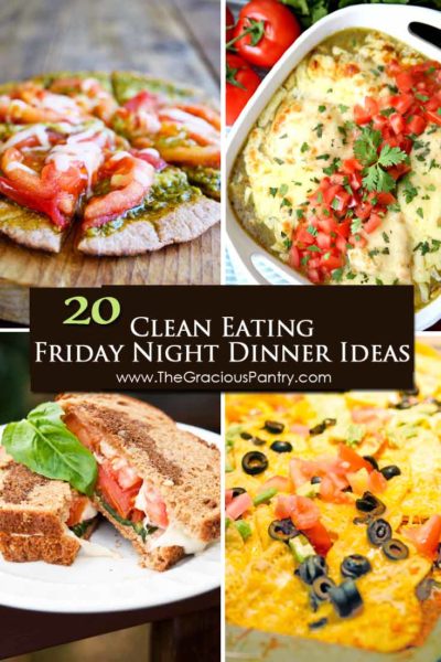 Friday Night Dinner Ideas | Easy Dinners For Friday Nights