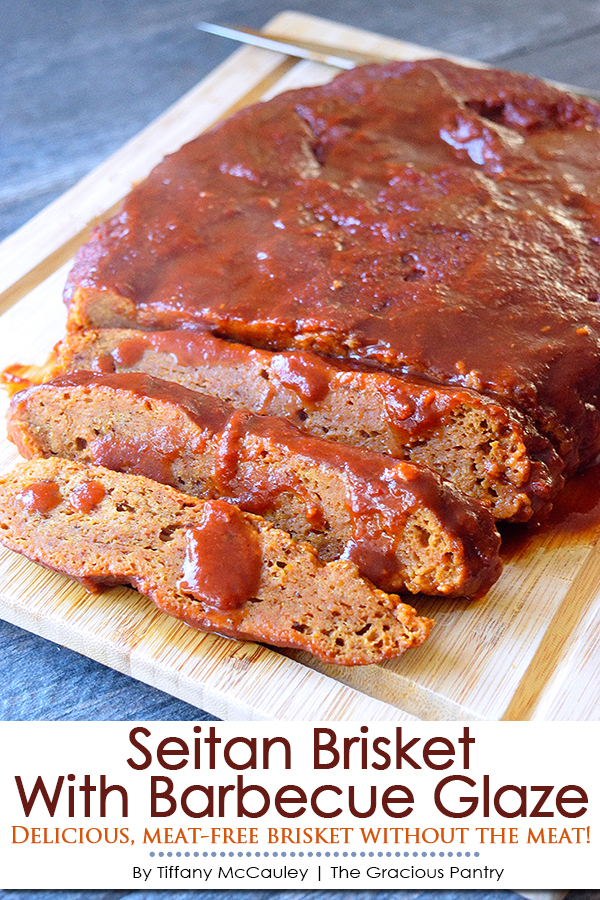 Seitan Brisket With Barbecue Glaze Recipe | The Gracious Pantry